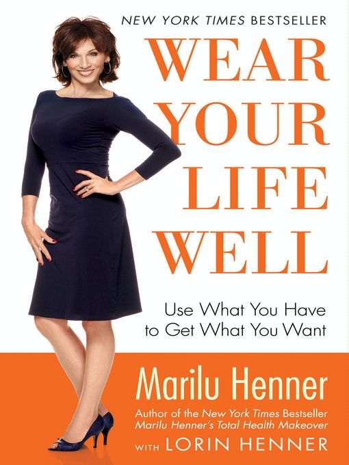 Title details for Wear Your Life Well by Marilu Henner - Available